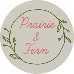Prairie & Fern